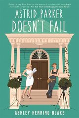 Astrid Parker Doesn't Fail: A swoon-worthy, laugh-out-loud queer romcom цена и информация | Фантастика, фэнтези | kaup24.ee