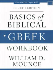 Basics of Biblical Greek Workbook: Fourth Edition Fourth Edition цена и информация | Пособия по изучению иностранных языков | kaup24.ee