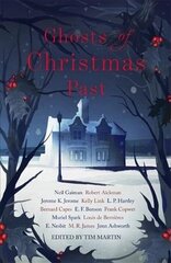 Ghosts of Christmas Past: A chilling collection of modern and classic Christmas ghost stories цена и информация | Фантастика, фэнтези | kaup24.ee