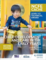 NCFE CACHE Level 1/2 Technical Award in Child Development and Care in the Early Years Second Edition цена и информация | Книги для подростков и молодежи | kaup24.ee