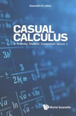 Casual Calculus: A Friendly Student Companion - Volume 1 hind ja info | Majandusalased raamatud | kaup24.ee