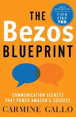 Bezos Blueprint: Communication Secrets that Power Amazon's Success hind ja info | Majandusalased raamatud | kaup24.ee