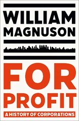 For Profit: A History of Corporations hind ja info | Majandusalased raamatud | kaup24.ee