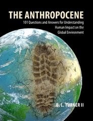 Anthropocene: 101 Questions and Answers for Understanding the Human Impact on the Global Environment hind ja info | Entsüklopeediad, teatmeteosed | kaup24.ee
