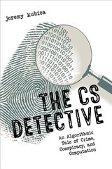 Cs Detective: An Algorithmic Tale of Crime, Conspiracy, and Computation hind ja info | Majandusalased raamatud | kaup24.ee