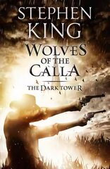 Dark Tower V: Wolves of the Calla: (Volume 5), Bk. V, Wolves of the Calla цена и информация | Фантастика, фэнтези | kaup24.ee