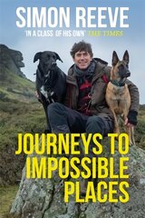 Journeys to Impossible Places: In Life and Every Adventure hind ja info | Reisiraamatud, reisijuhid | kaup24.ee
