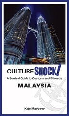 CultureShock! Malaysia: A Survival Guide to Customs and Etiquette hind ja info | Reisiraamatud, reisijuhid | kaup24.ee