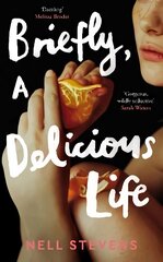 Briefly, A Delicious Life цена и информация | Фантастика, фэнтези | kaup24.ee