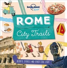 Lonely Planet Kids City Trails - Rome hind ja info | Noortekirjandus | kaup24.ee