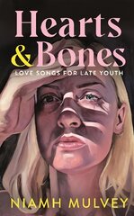 Hearts and Bones: Love Songs for Late Youth цена и информация | Фантастика, фэнтези | kaup24.ee