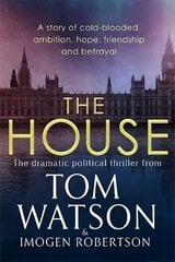 House: The most utterly gripping, must-read political thriller of the twenty-first century hind ja info | Fantaasia, müstika | kaup24.ee