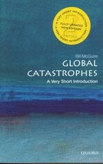 Globaalsed katastroofid: väga lühike sissejuhatus 2. parandatud väljaanne hind ja info | Ühiskonnateemalised raamatud | kaup24.ee
