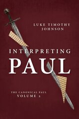 Interpreting Paul: The Canonical Paul, Volume 2 цена и информация | Духовная литература | kaup24.ee