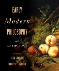 Early Modern Philosophy: An Anthology цена и информация | Исторические книги | kaup24.ee