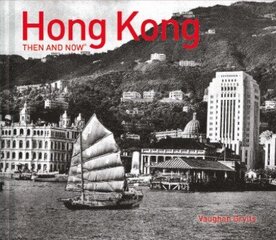 Hongkong siis ja praegu (R) hind ja info | Reisiraamatud, reisijuhid | kaup24.ee