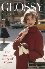 Glossy: The inside story of Vogue цена и информация | Книги об искусстве | kaup24.ee