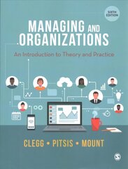 Managing and Organizations: An Introduction to Theory and Practice 6th Revised edition цена и информация | Книги по экономике | kaup24.ee