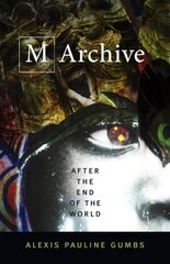 M Archive: After the End of the World цена и информация | Поэзия | kaup24.ee