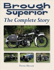 Brough Superior: The Complete Story цена и информация | Путеводители, путешествия | kaup24.ee