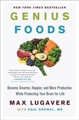 Genius Foods: Become Smarter, Happier, and More Productive, While Protecting Your Brain Health for Life цена и информация | Книги рецептов | kaup24.ee