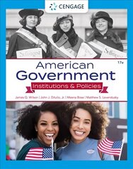 American Government: Institutions & Policies 17th edition цена и информация | Книги по социальным наукам | kaup24.ee