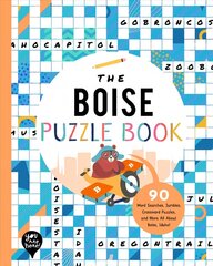 Boise Puzzle Book: 90 Word Searches, Jumbles, Crossword Puzzles, and More All about Boise, Idaho! hind ja info | Väikelaste raamatud | kaup24.ee