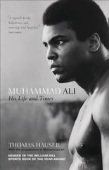 Muhammad Ali: His Life and Times цена и информация | Биографии, автобиогафии, мемуары | kaup24.ee