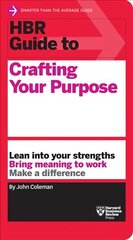 HBR Guide to Crafting Your Purpose hind ja info | Majandusalased raamatud | kaup24.ee