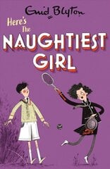 Naughtiest Girl: Here's The Naughtiest Girl: Book 4 цена и информация | Книги для подростков и молодежи | kaup24.ee