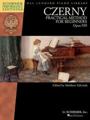 Practical Method For Beginners, Op. 599: Practical Method For Beginners, Op. 599 (Schirmer Performance Editions) hind ja info | Kunstiraamatud | kaup24.ee
