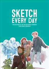 Sketch Every Day: 100plus simple drawing exercises from Simone Grunewald hind ja info | Kunstiraamatud | kaup24.ee