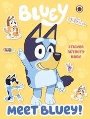 Bluey: Meet Bluey! Sticker Activity Book цена и информация | Книги для малышей | kaup24.ee