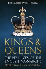 Kings & Queens: The Real Lives of the English Monarchs hind ja info | Elulooraamatud, biograafiad, memuaarid | kaup24.ee