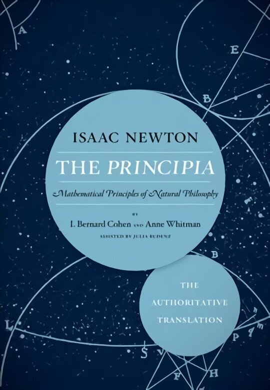 Principia: The Authoritative Translation: Mathematical Principles of Natural Philosophy hind ja info | Majandusalased raamatud | kaup24.ee
