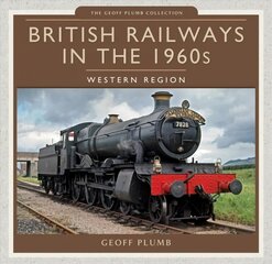British Railways in the 1960s: Western Region цена и информация | Путеводители, путешествия | kaup24.ee