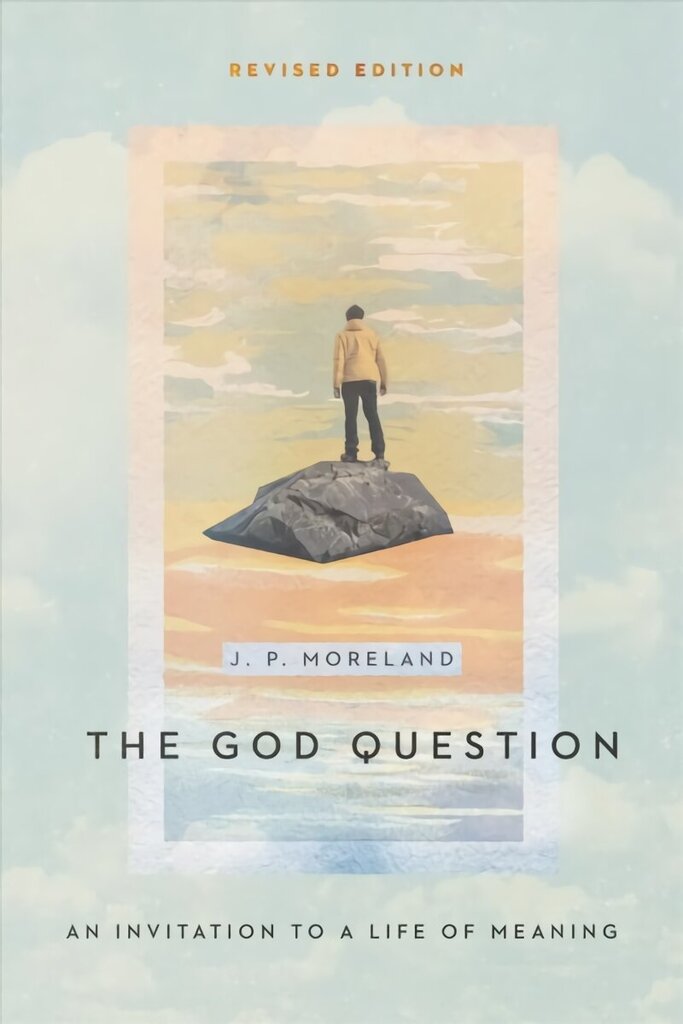 God Question - An Invitation to a Life of Meaning: An Invitation to a Life of Meaning Revised Edition цена и информация | Usukirjandus, religioossed raamatud | kaup24.ee