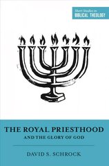 Royal Priesthood and the Glory of God hind ja info | Usukirjandus, religioossed raamatud | kaup24.ee