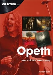 Opeth On Track: Every Album, Every Song цена и информация | Книги об искусстве | kaup24.ee