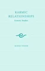 Karmic Relationships: Esoteric Studies, Volume 1 цена и информация | Духовная литература | kaup24.ee