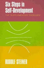 Six Steps in Self-development: The 'supplementary Exercises' цена и информация | Духовная литература | kaup24.ee