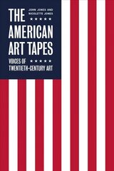 American Art Tapes:: Voices of Twentieth-Century Art цена и информация | Книги об искусстве | kaup24.ee