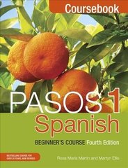 Pasos 1 Spanish Beginner's Course (Fourth Edition): Coursebook 4th edition hind ja info | Võõrkeele õppematerjalid | kaup24.ee