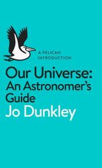Our Universe: An Astronomer's Guide hind ja info | Laste õpikud | kaup24.ee