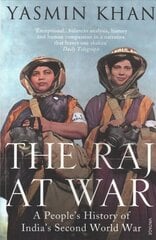 Raj at War: A People's History of India's Second World War цена и информация | Исторические книги | kaup24.ee