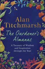 Gardener's Almanac: A Treasury of Wisdom and Inspiration through the Year hind ja info | Entsüklopeediad, teatmeteosed | kaup24.ee