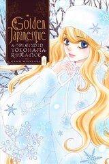 Golden Japanesque: A Splendid Yokohama Romance, Vol. 4 цена и информация | Фантастика, фэнтези | kaup24.ee