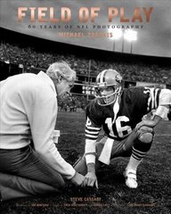 Field of Play: 60 Years of NFL Photography цена и информация | Книги по фотографии | kaup24.ee