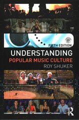 Understanding Popular Music Culture 5th edition цена и информация | Книги об искусстве | kaup24.ee