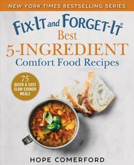 Fix-It and Forget-It Best 5-Ingredient Comfort Food Recipes: 75 Quick & Easy Slow Cooker Meals цена и информация | Книги рецептов | kaup24.ee